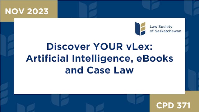 CPD 371 - Discover YOUR vLex: Artific...