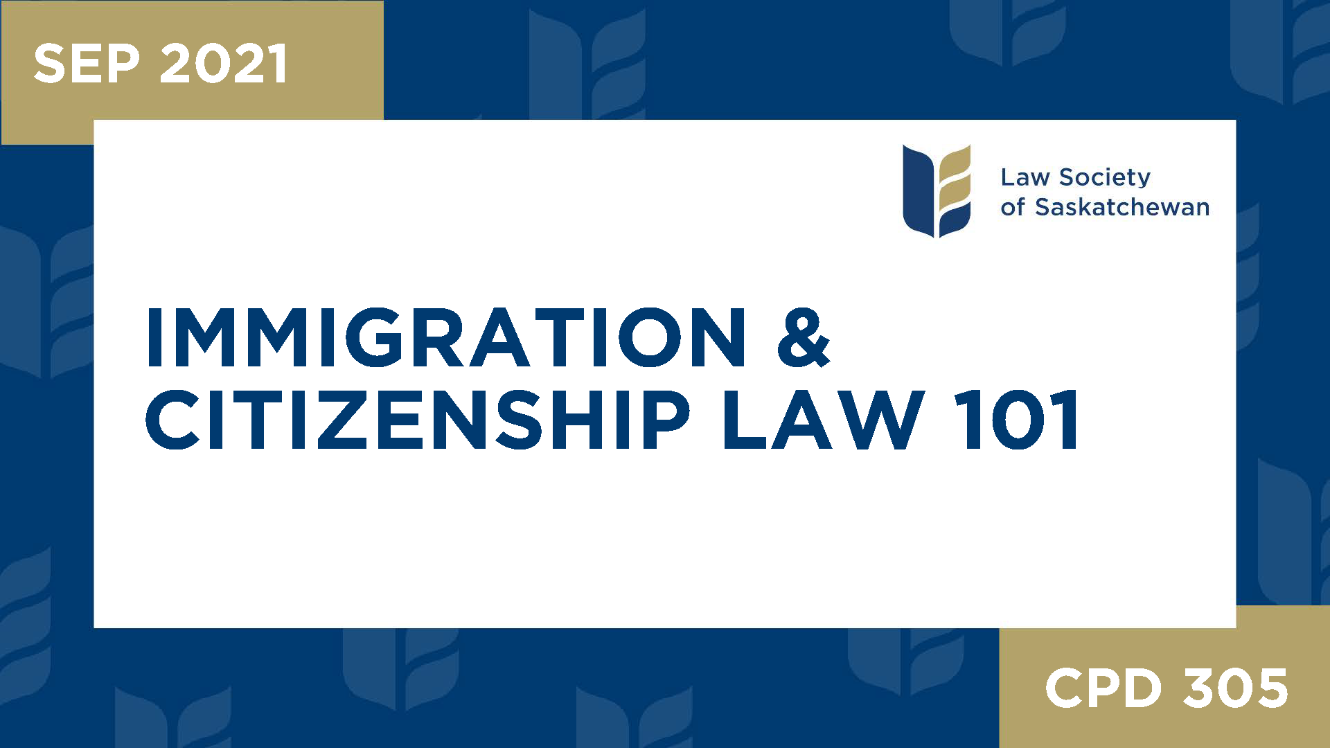 CPD 305 - Immigration & Citizenship Law 101