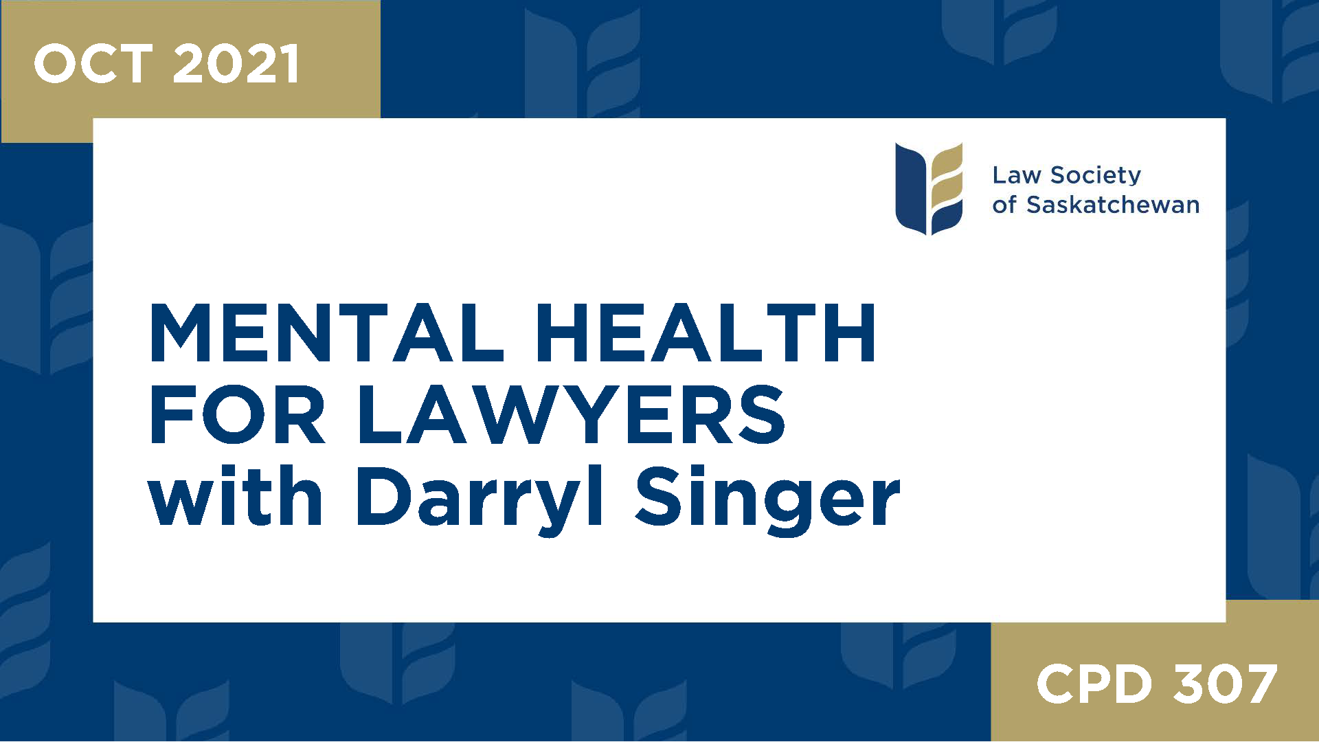 CPD 307 - Mental Health for Lawyers_Darryl Singer