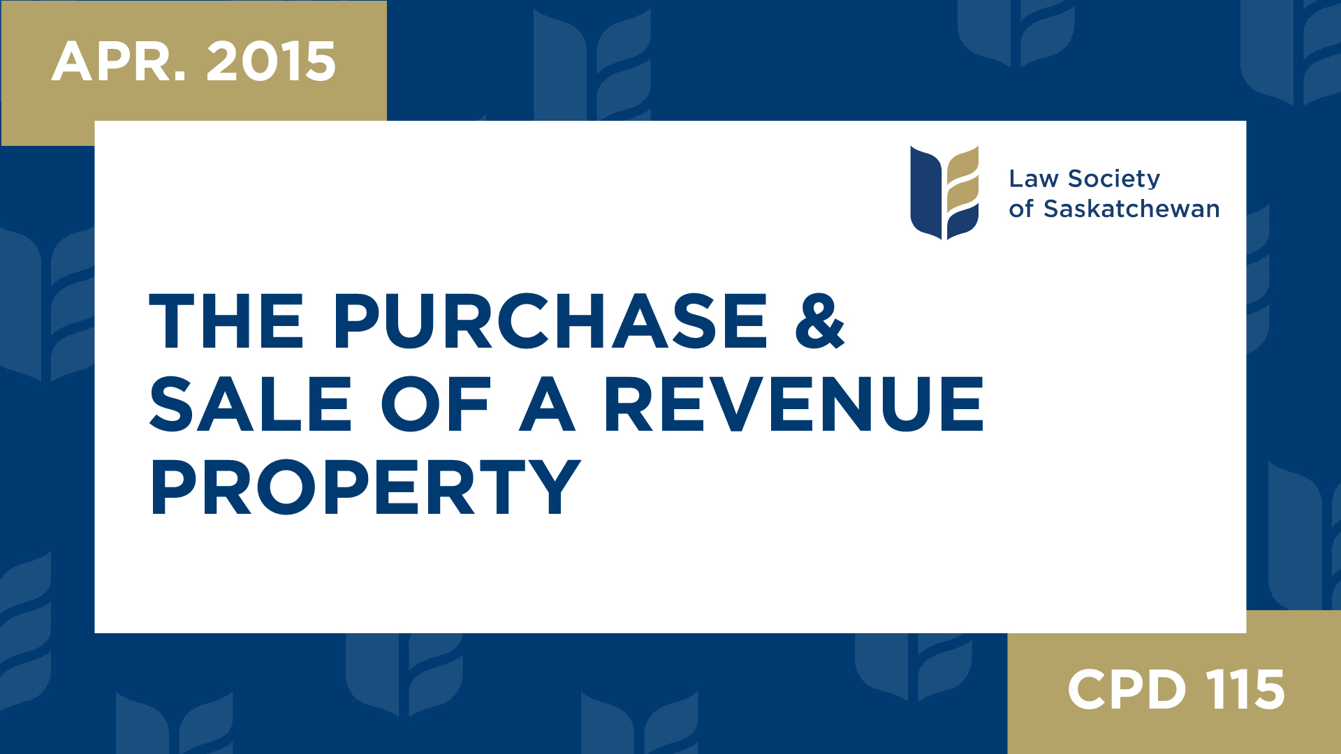 CPD 115 - The Purchase and Sale of a Revenue Property (April 8, 2015) 
