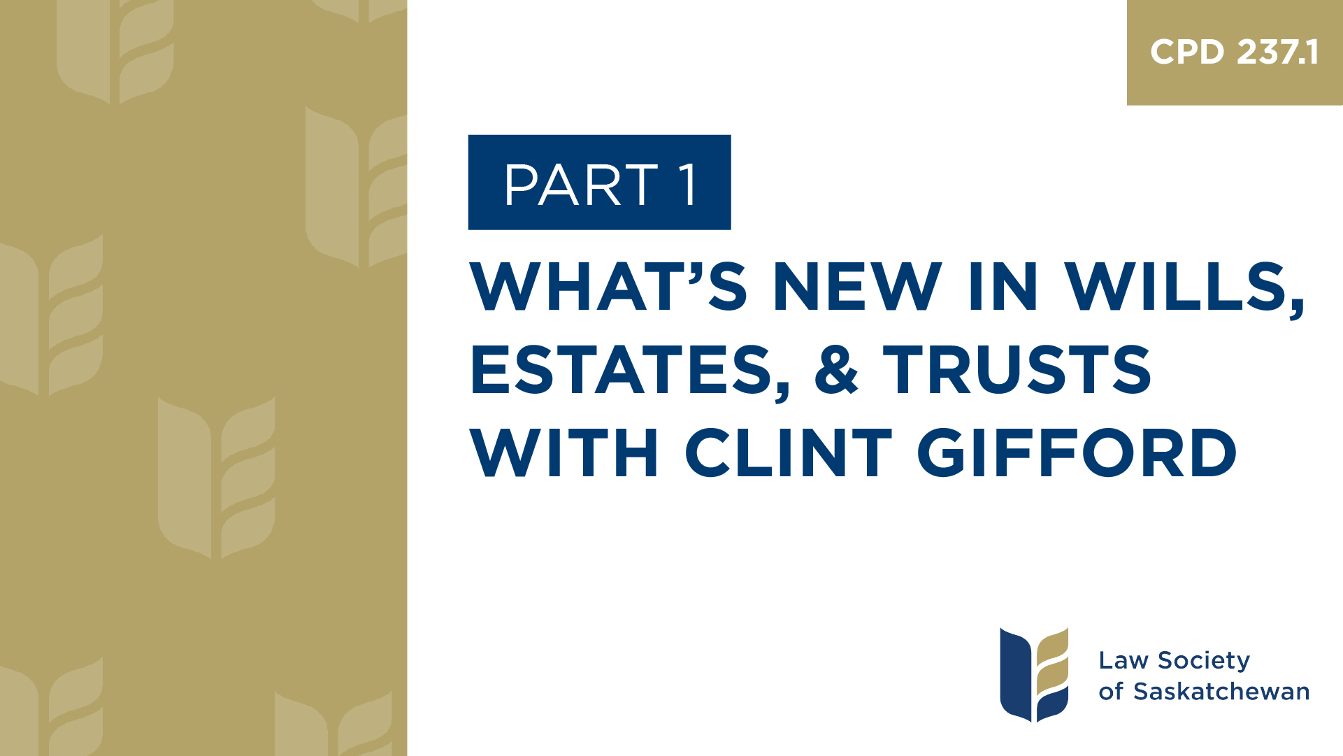CPD 237.1  - What's New in Wills, Estates, and Trusts (with Clint Gifford)