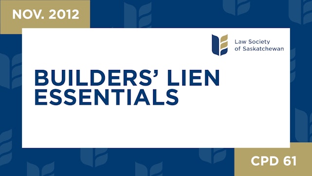 CPD 61- Builders Lien Essentials (Nov 22, 2012)