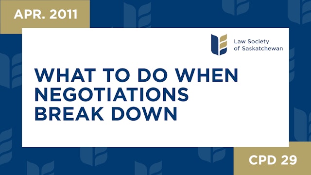 CPD 29 - What to do When Negotiations Breakdown (April 19, 2011) 