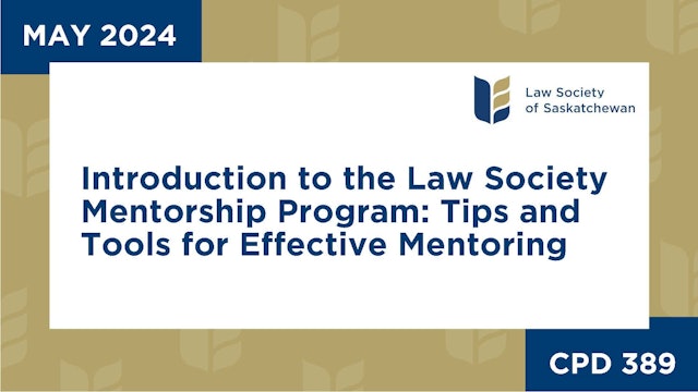 CPD 389 - Introduction to the Law Society Mentorship Program