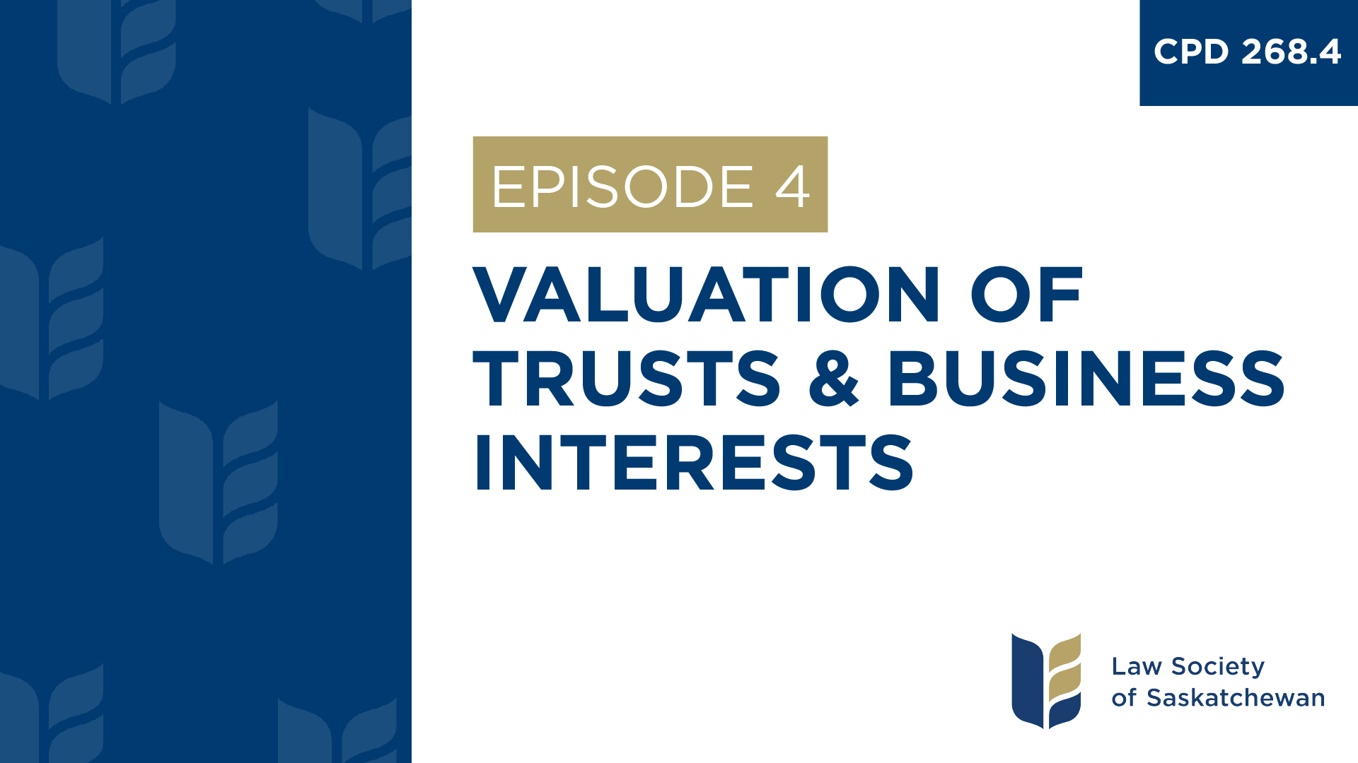 [E4] Valuation of Trusts and Business Interests (CPD 268.4)