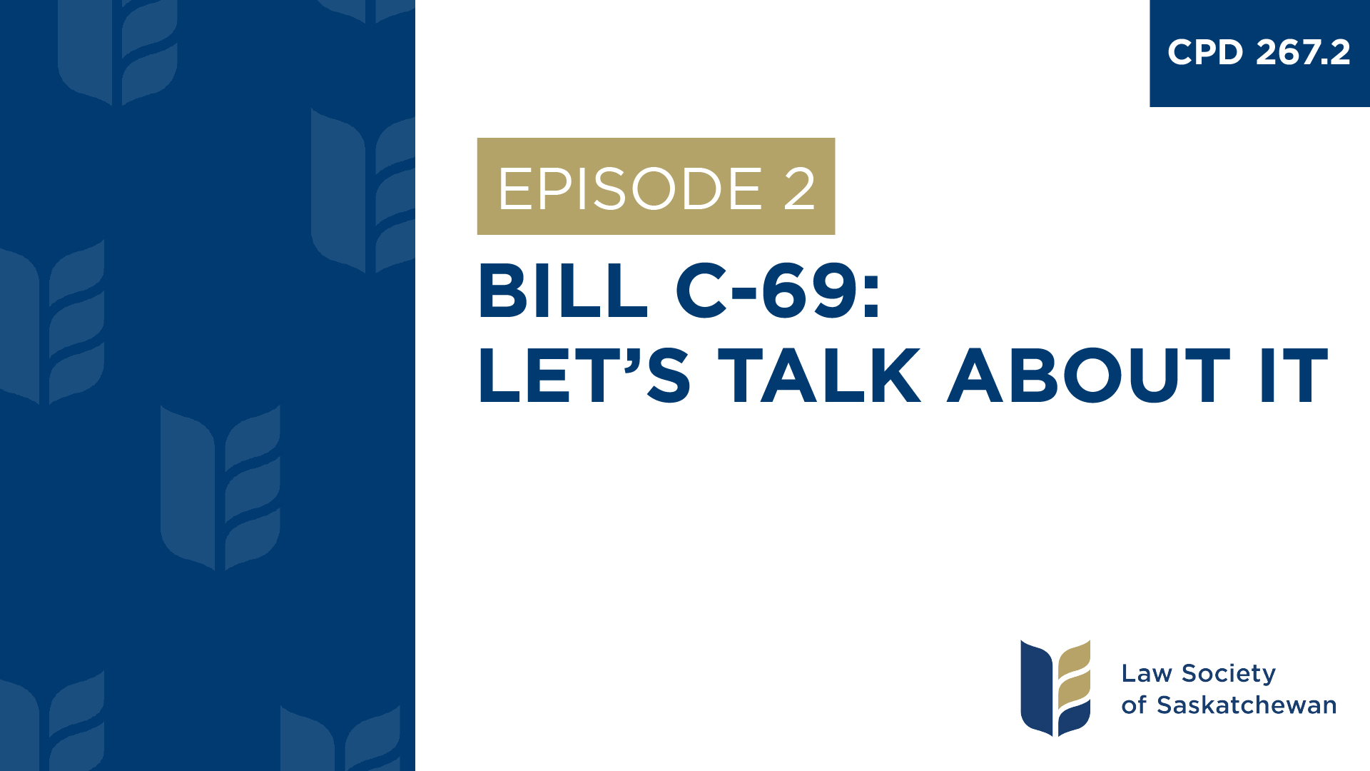 [E2] Bill C-69 – Let's Talk About It (CPD 267.2)