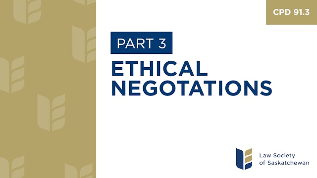 CPD 91 - Ethical Negotiations (Part 3)