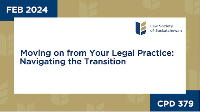 CPD 379 - Moving on from Your Legal P...