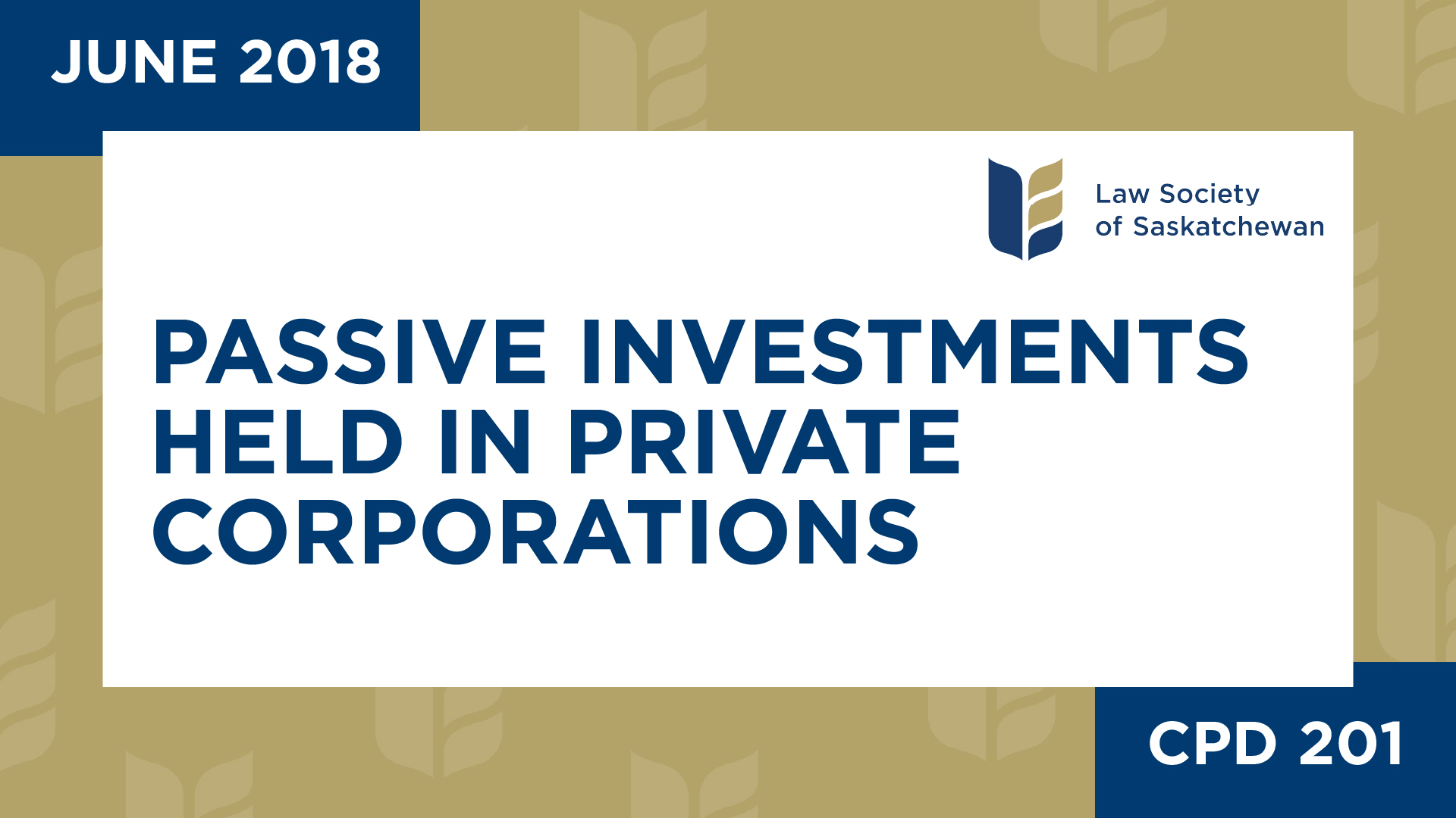 CPD 201 - Passive Investments Held in Private Corporations