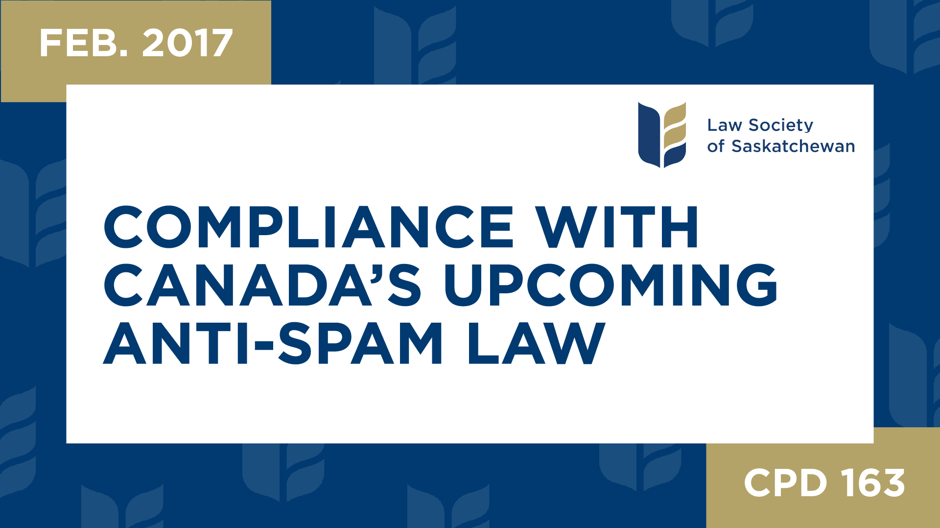 CPD 163 - Compliance with Canada's Upcoming Anti-Spam Law A Primer for Lawyers