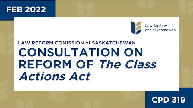 CPD 319 - Consultation on Reform of The Class Action Act
