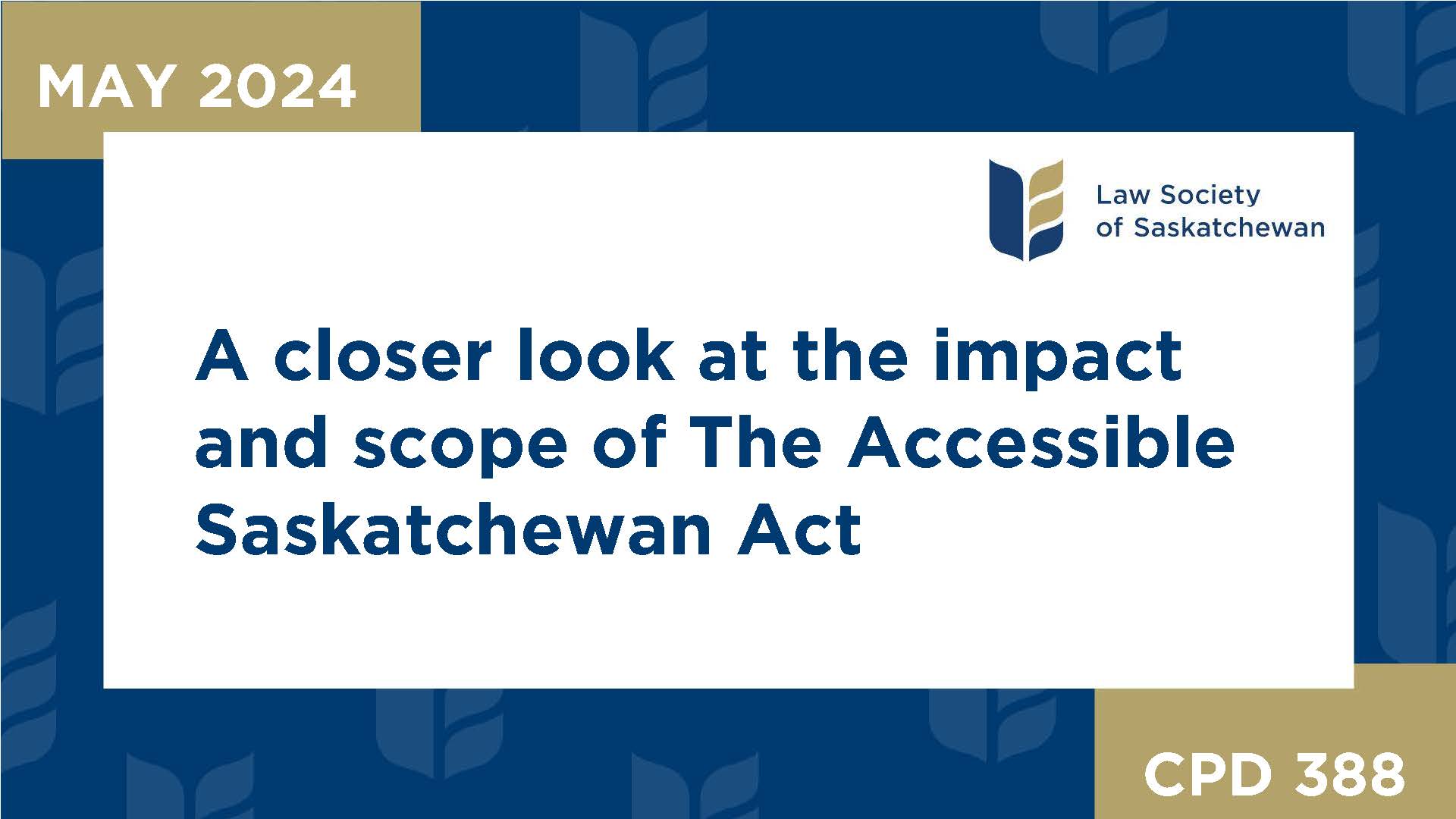 CPD 388 - A closer look at the impact & scope of The Accessible Saskatchewan Act