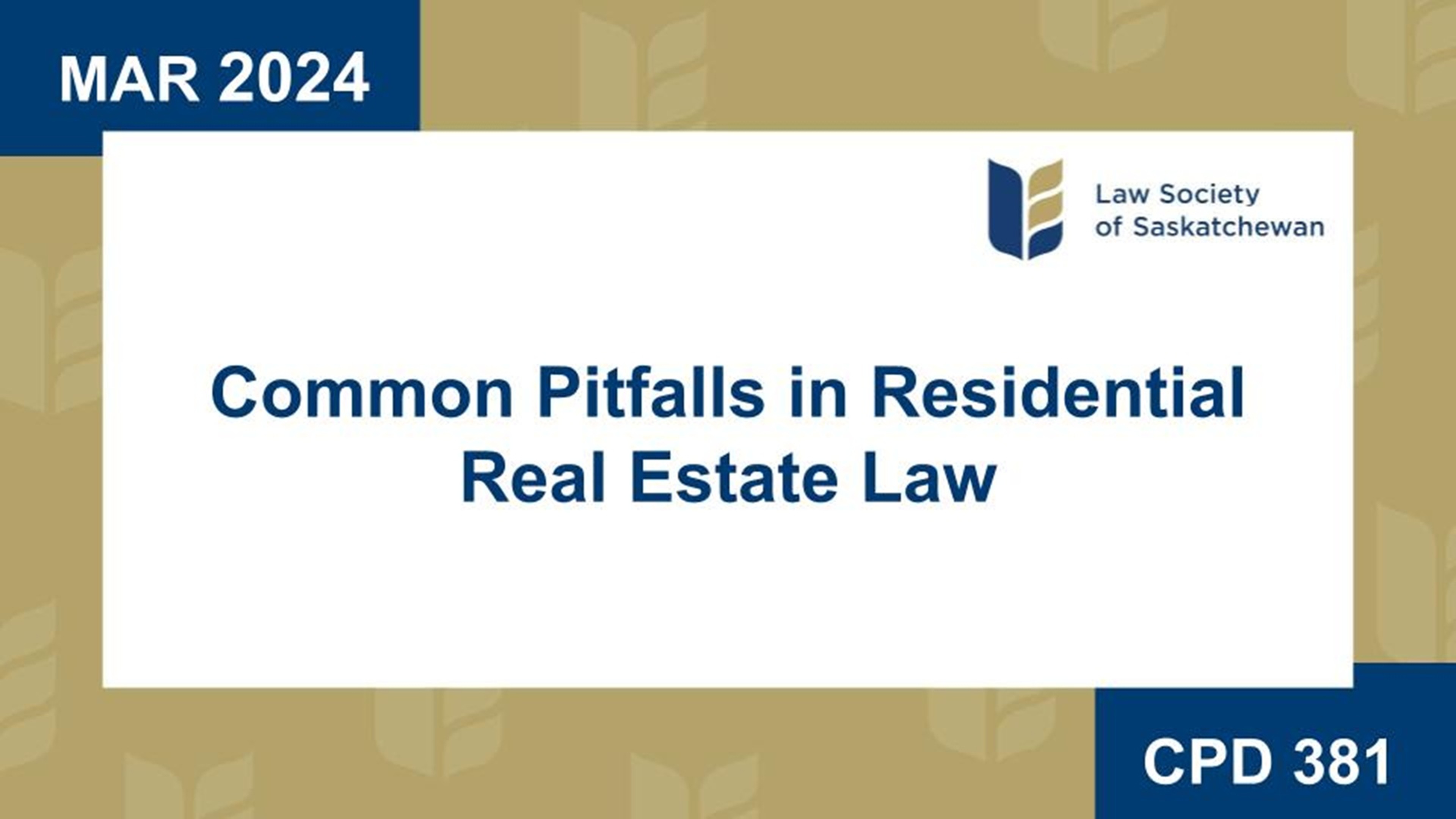 CPD 381 - Common Pitfalls in Residential Real Estate Law