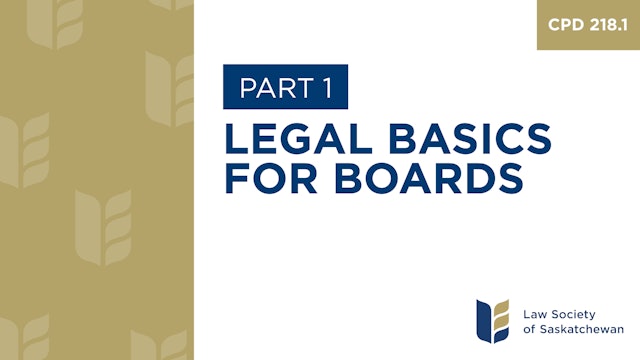 CPD 218 - Legal Basics for Boards (Part 1)