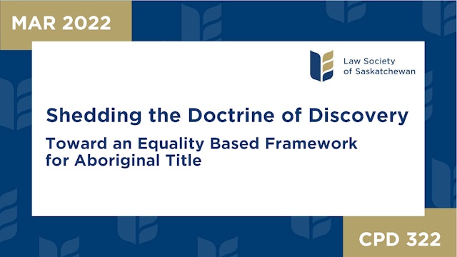 CPD 322 - Shedding the Doctrine of Discovery