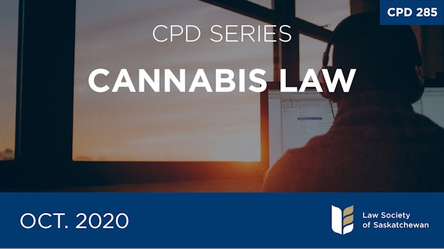 CPD 285 - Cannabis Law Series
