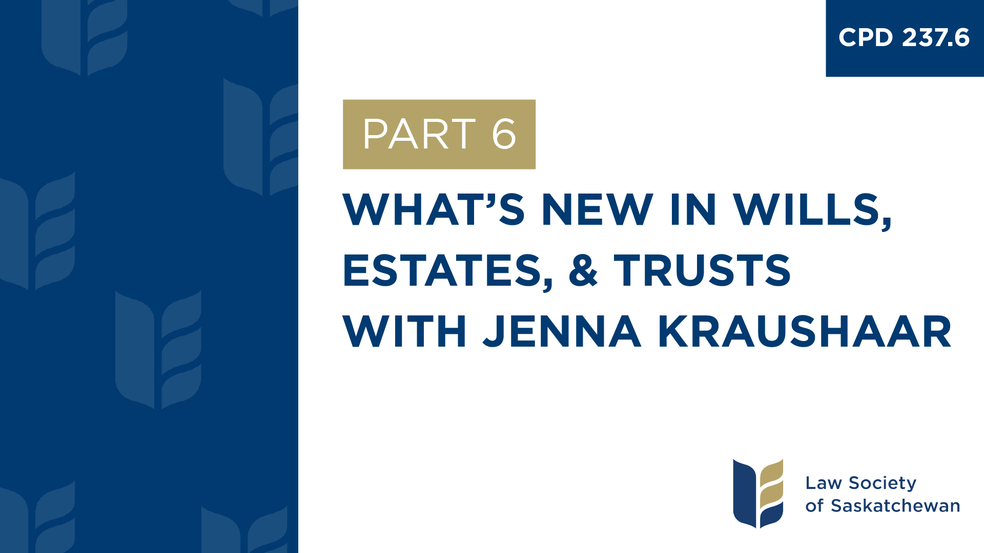 CPD 237.6 - What's New in Wills, Estates, and Trusts (with Jenna Kraushaar)