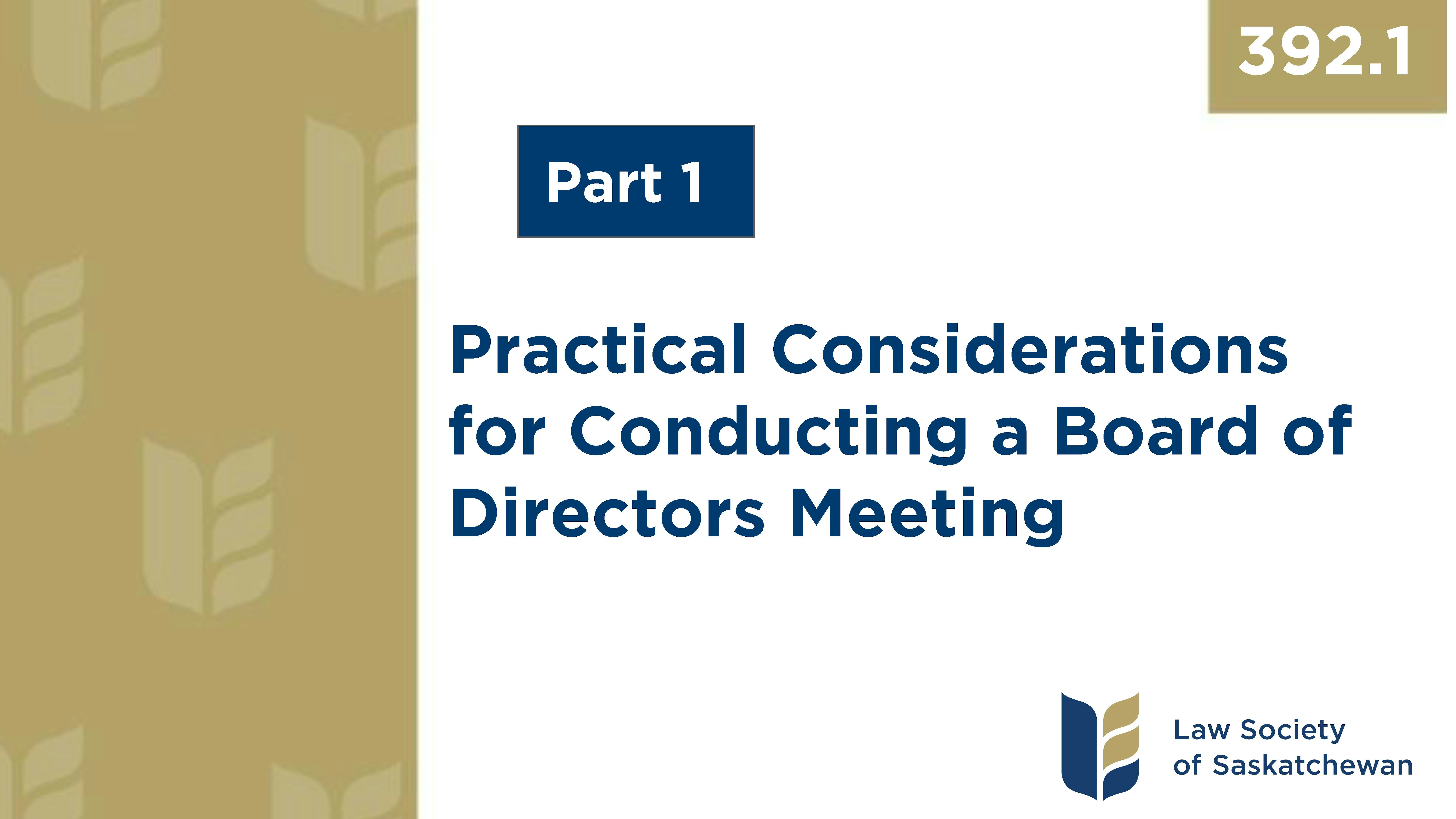 CPD 392.1 - Practical Considerations for Conducting a Board of Directors Meeting