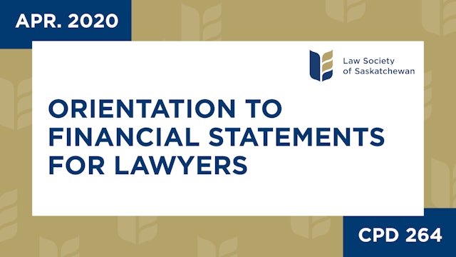 CPD 264 - Orientation to Financial Statements for Lawyers