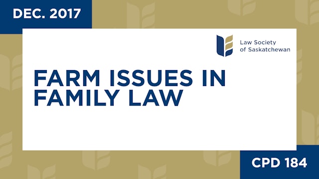 CPD 184 - Farm Issues in Family Law