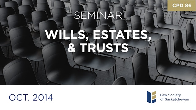 CPD 86 - Wills, Estates, and Trusts: End-of-Life Decision Making
