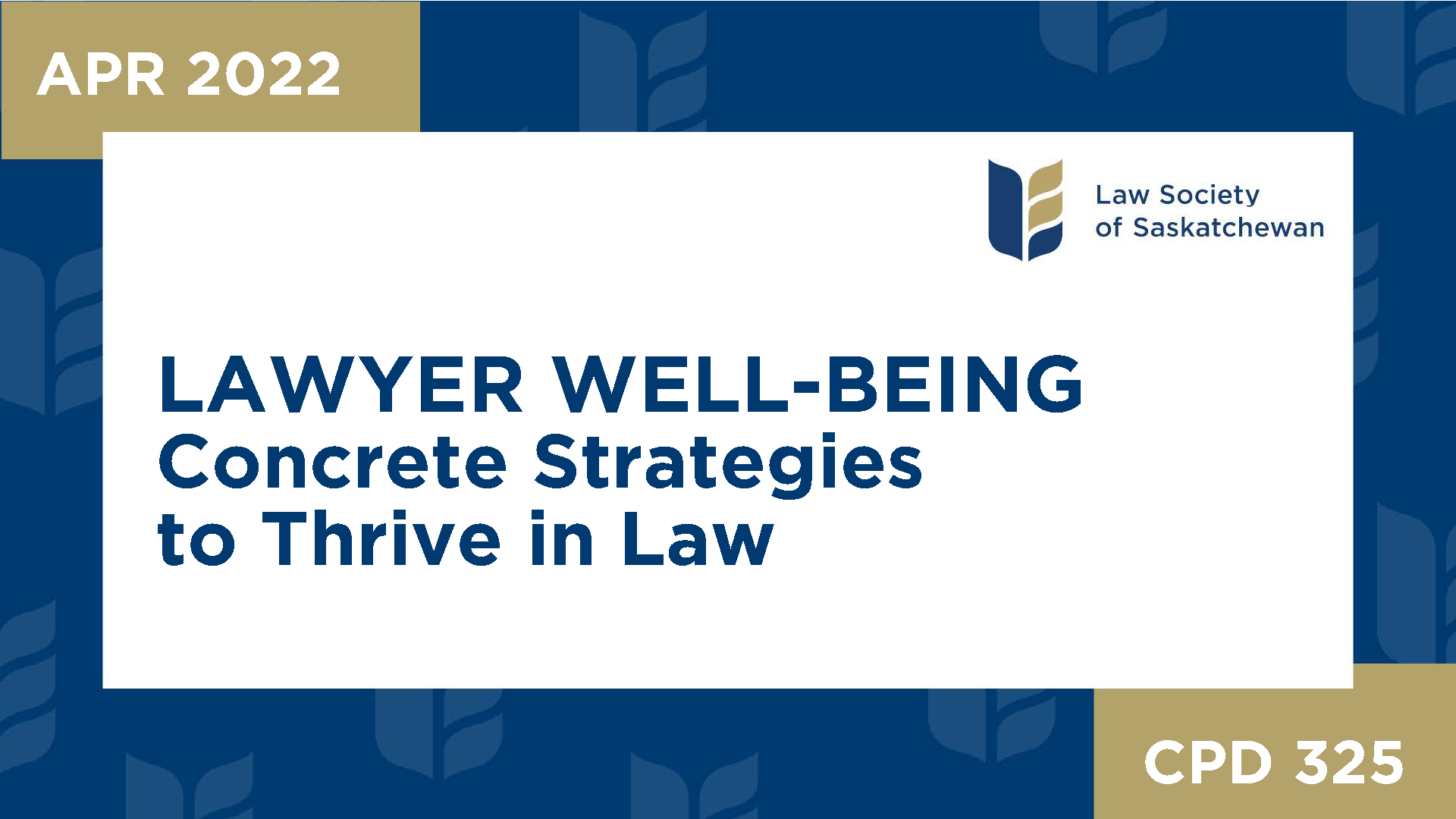 CPD 325 - Lawyer Well-Being: Concrete Strategies to Thrive in Law