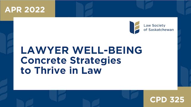 CPD 325 - Lawyer Well-Being: Concrete...
