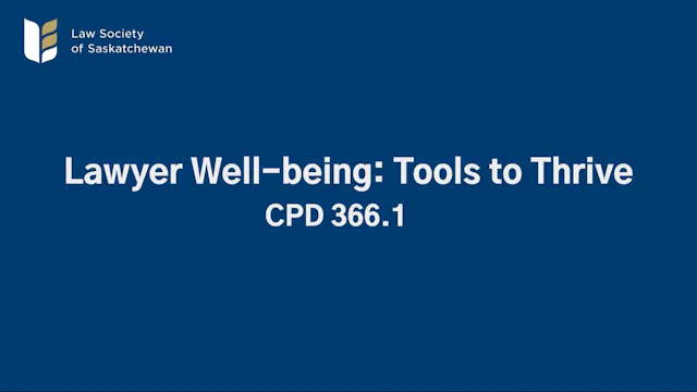 CPD 360.3 - Lawyer Well-being: Tools ...
