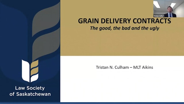 CPD 314.3 - Grain Delivery Contracts The Good, The Bad and The Ugly (Session 3)