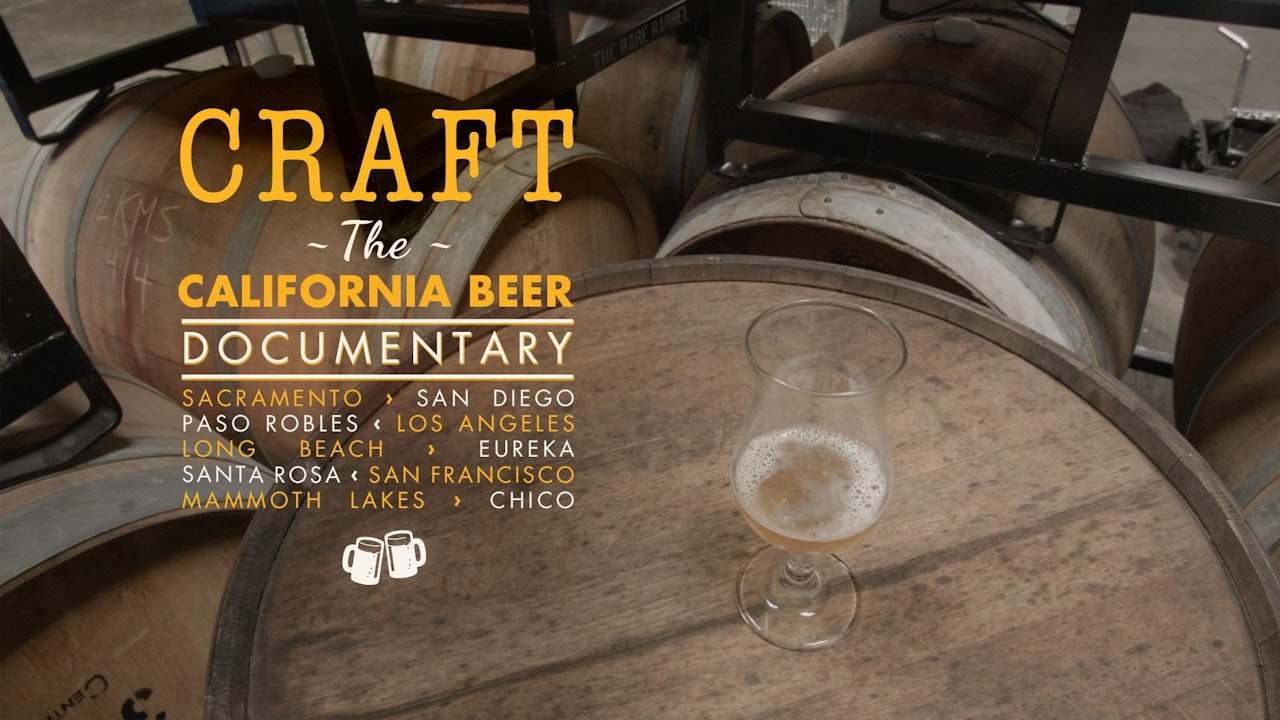 Craft California Beer Documentary Craft California Beer Documentary