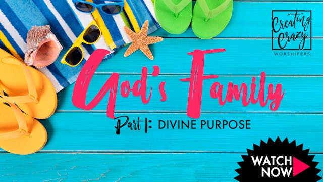 God's Family: Divine Purpose