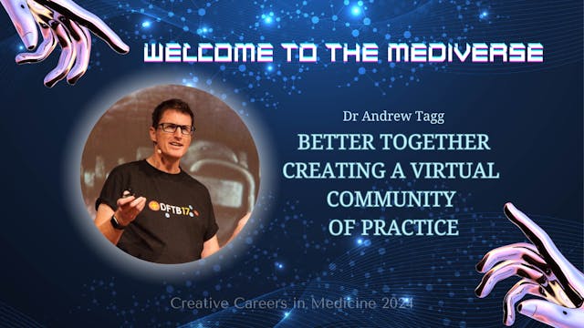 Keynote: Better Together Creating a Virtual Community of Practice Dr Andrew Tagg