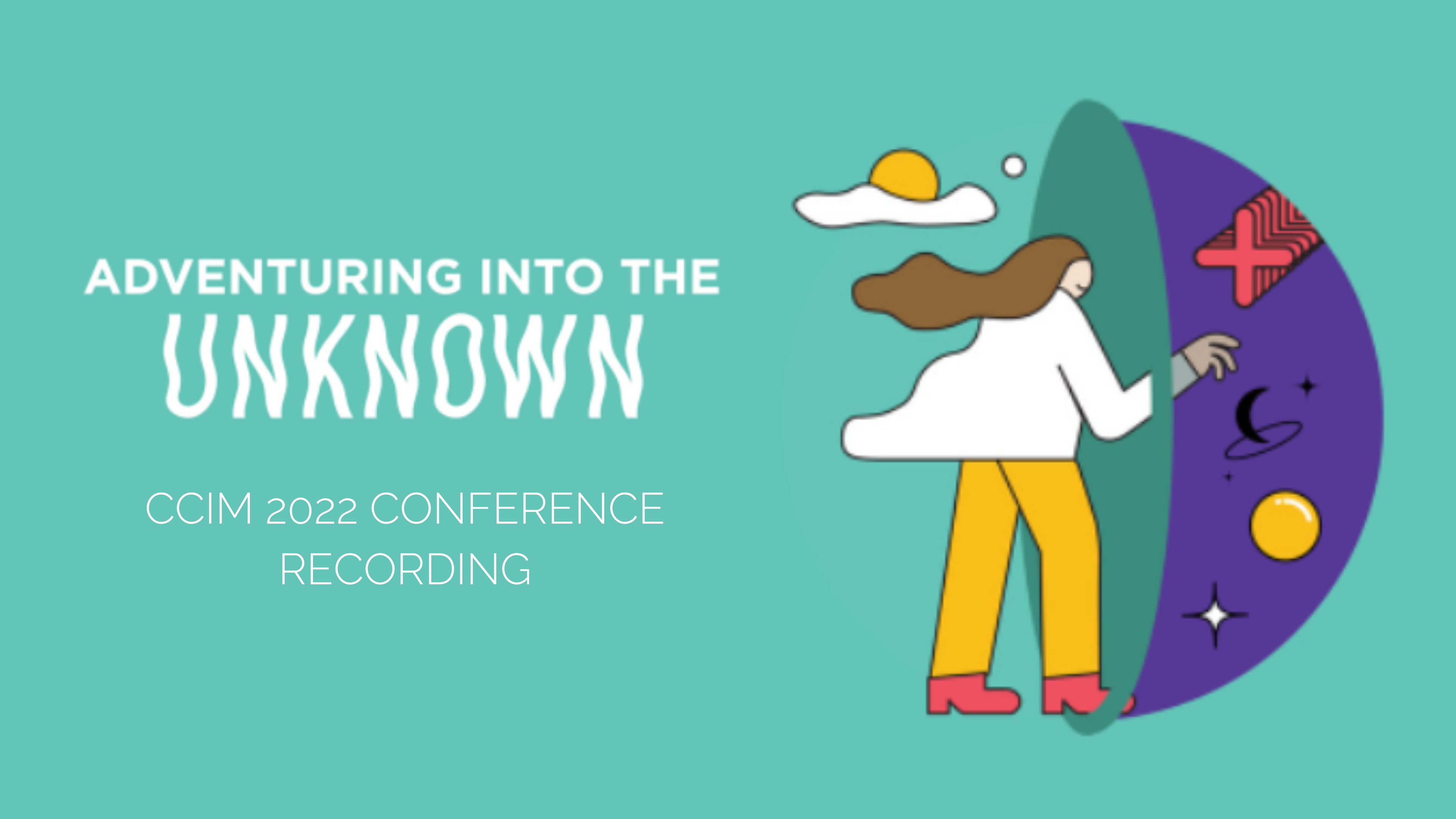 CCIM 2022 Conference: Adventuring into the Unknown