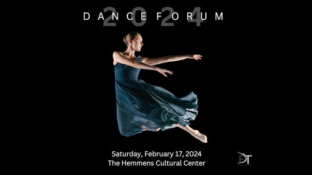 Dance Forum, Feb 17, 2024 Hemmens Theater