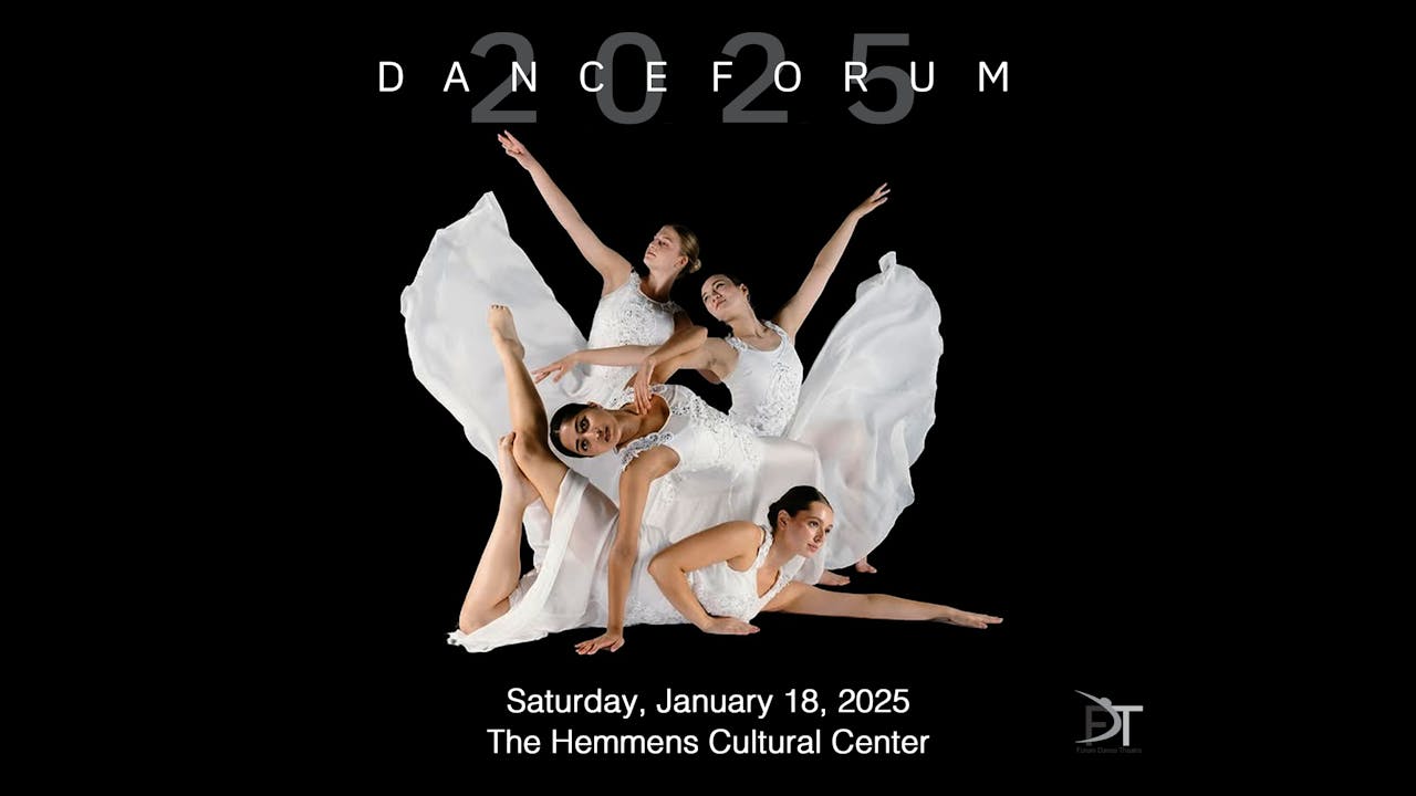Dance Forum, Jan 18, 2025 - Hemmens Theatre