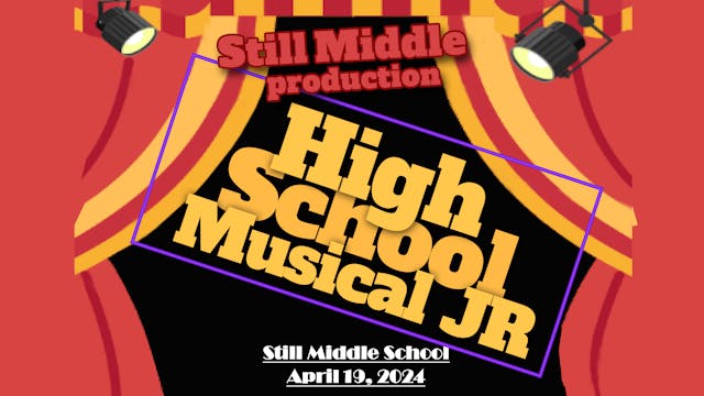 Still Middle School "High School Musical" 2024