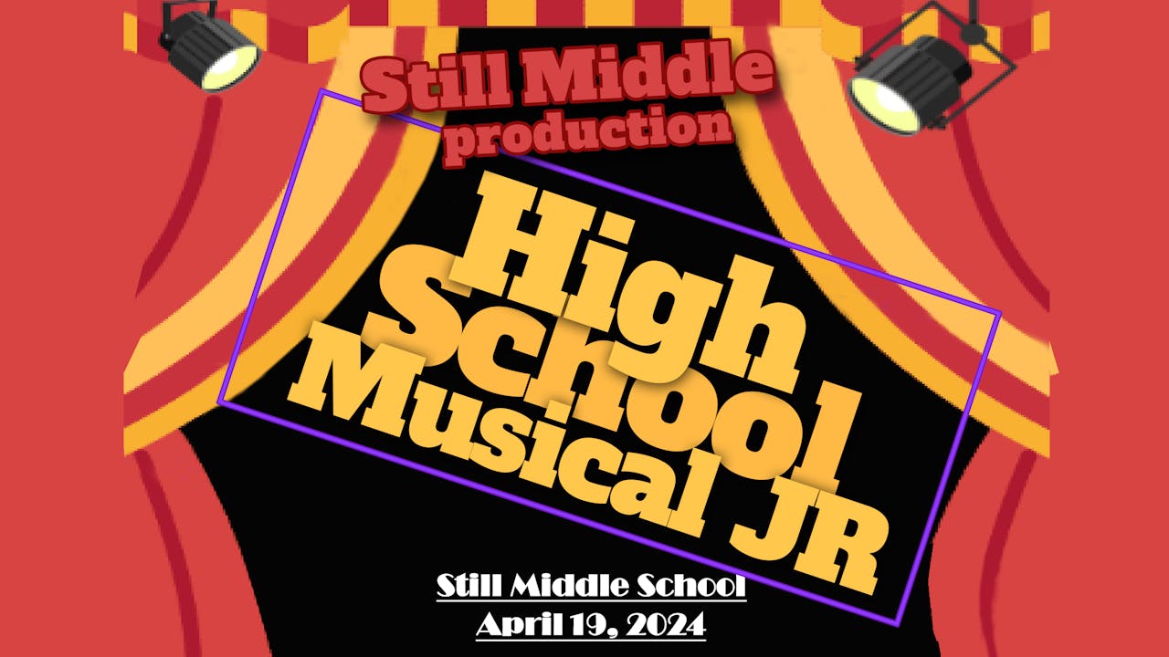 Still Middle School "High School Musical" 2024