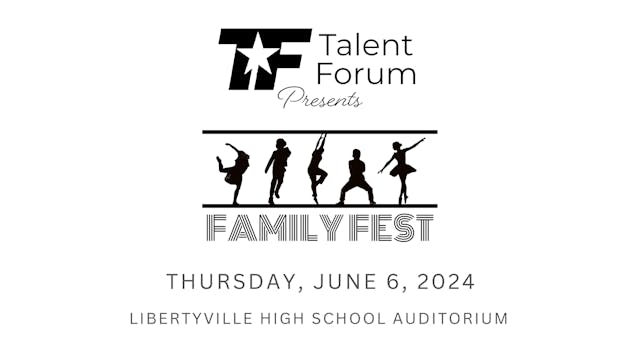 Talent Forum Family Fest June 6, 2024 - Show 2