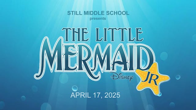 Little Mermaid - Still Middle School 2025