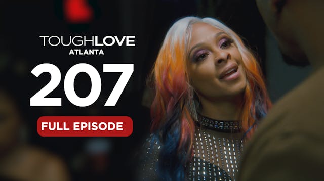 Tough Love Atlanta Season 2, Episode 7