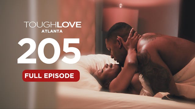 Tough Love Atlanta Season 2, Episode 5