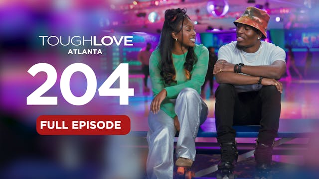 Tough Love Atlanta Season 2, Episode 4