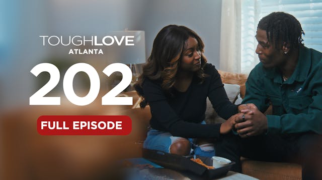 Tough Love Atlanta Season 2, Episode 2