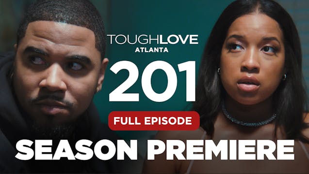 Tough Love Atlanta Season 2, Episode 1