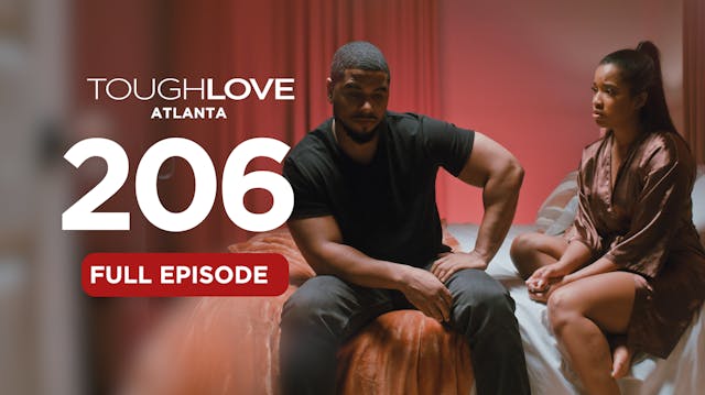 Tough Love Atlanta Season 2, Episode 6