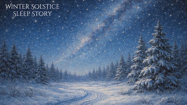 Winter Solstice Sleep Story