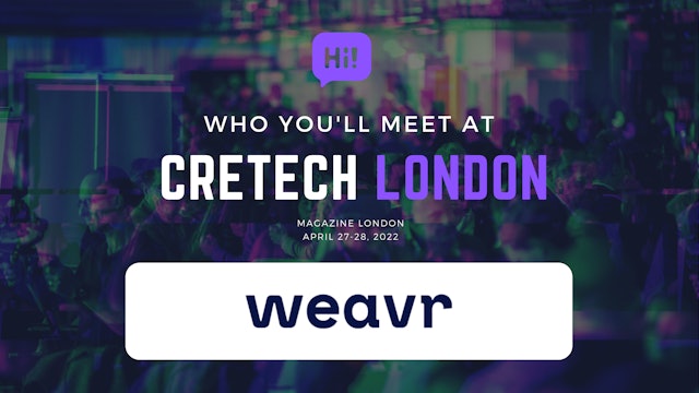 Who You'll Meet at CREtech London: Weavr