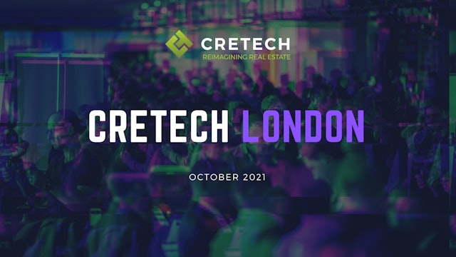 Check out CREtech London 2021!