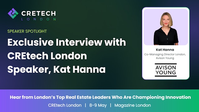 Exclusive Interview with CREtech London Speaker, Kat Hanna