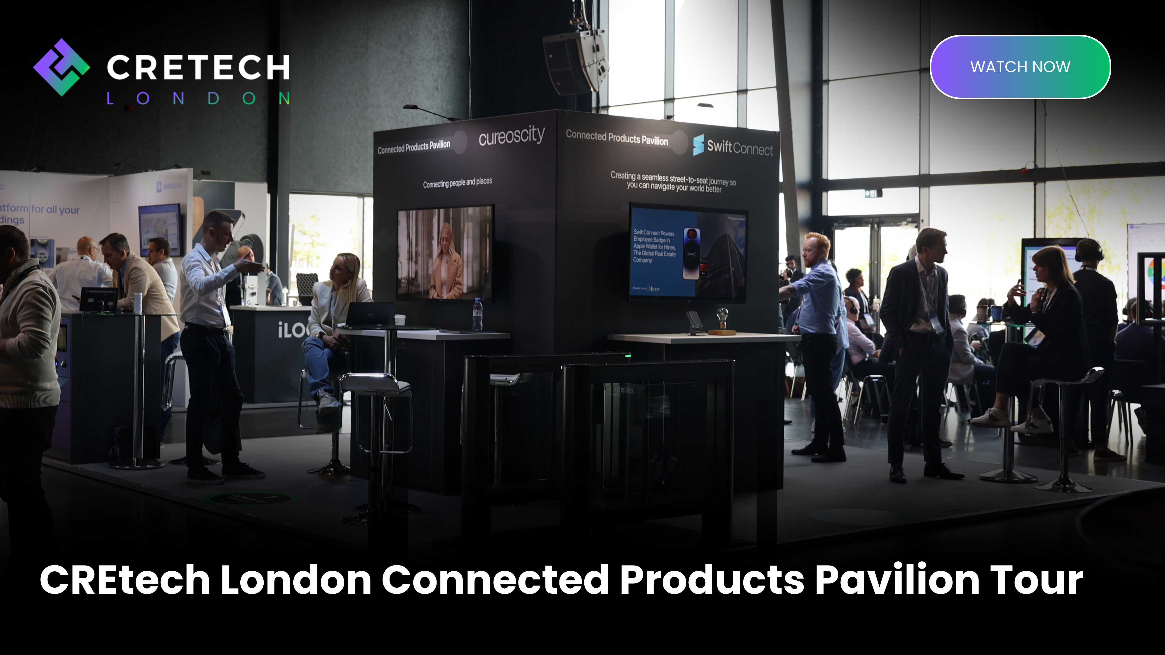 CREtech London Connected Products Pavilion Tour 